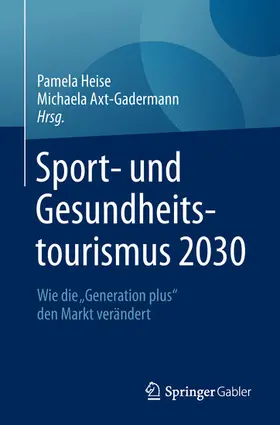 Heise / Axt-Gadermann | Sport- und Gesundheitstourismus 2030 | E-Book | sack.de