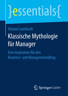 Leonhardt | Klassische Mythologie für Manager | E-Book | sack.de