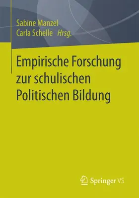 Schelle / Manzel |  Empirische Forschung zur schulischen Politischen Bildung | Buch |  Sack Fachmedien