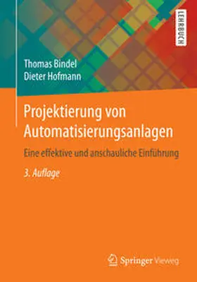 Bindel / Hofmann |  Projektierung von Automatisierungsanlagen | eBook | Sack Fachmedien