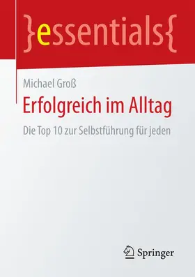 Groß |  Erfolgreich im Alltag | Buch |  Sack Fachmedien