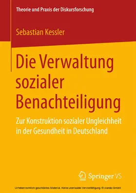 Kessler | Die Verwaltung sozialer Benachteiligung | E-Book | sack.de