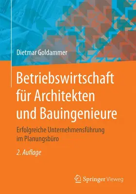 Goldammer |  Betriebswirtschaft für Architekten und Bauingenieure | Buch |  Sack Fachmedien