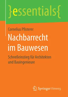 Pfisterer |  Nachbarrecht im Bauwesen | eBook | Sack Fachmedien