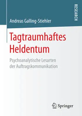 Galling-Stiehler |  Tagtraumhaftes Heldentum | Buch |  Sack Fachmedien