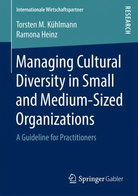 Kühlmann / Heinz |  Managing Cultural Diversity in Small and Medium-Sized Organizations | Buch |  Sack Fachmedien