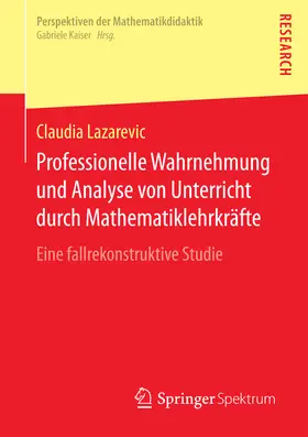 Lazarevic |  Professionelle Wahrnehmung und Analyse von Unterricht durch Mathematiklehrkräfte | eBook | Sack Fachmedien