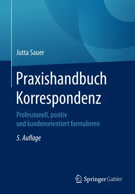 Sauer |  Praxishandbuch Korrespondenz | Buch |  Sack Fachmedien