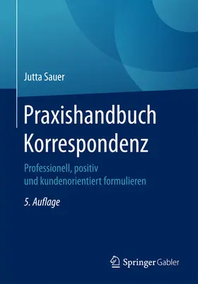 Sauer |  Praxishandbuch Korrespondenz | eBook | Sack Fachmedien