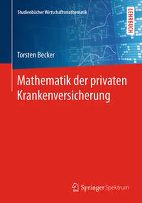 Becker |  Mathematik der privaten Krankenversicherung | eBook | Sack Fachmedien