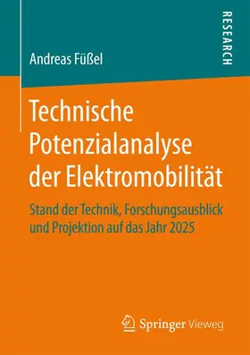 Füßel | Technische Potenzialanalyse der Elektromobilität | Buch | 978-3-658-16695-3 | sack.de