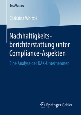 Woitzik |  Nachhaltigkeitsberichterstattung unter Compliance-Aspekten | eBook | Sack Fachmedien