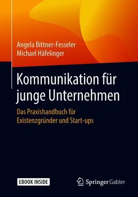 Bittner-Fesseler / Häfelinger |  Kommunikation für junge Unternehmen | Buch |  Sack Fachmedien