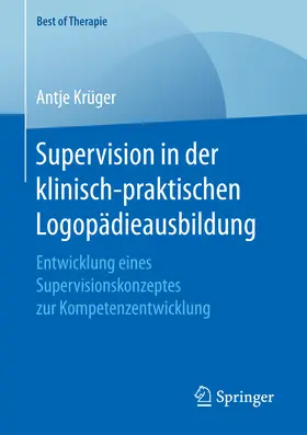 Krüger | Supervision in der klinisch-praktischen Logopädieausbildung | E-Book | sack.de