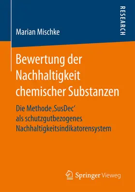 Mischke |  Bewertung der Nachhaltigkeit chemischer Substanzen | eBook | Sack Fachmedien