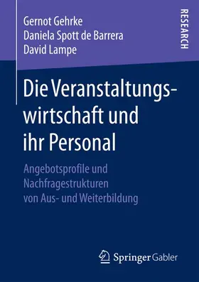 Gehrke / Spott de Barrera / Lampe |  Die Veranstaltungswirtschaft und ihr Personal | Buch |  Sack Fachmedien