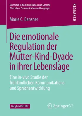 Bansner |  Die emotionale Regulation der Mutter-Kind-Dyade in ihrer Lebenslage | Buch |  Sack Fachmedien