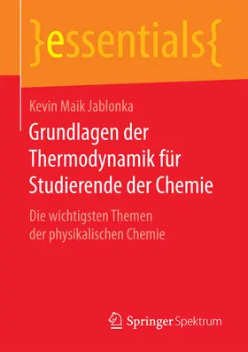 Jablonka |  Grundlagen der Thermodynamik für Studierende der Chemie | eBook | Sack Fachmedien