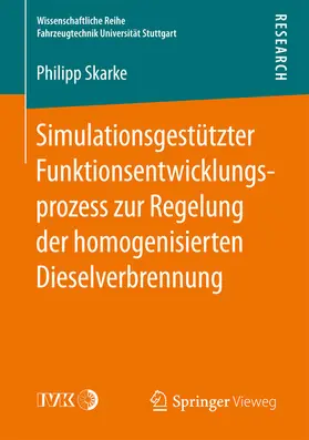 Skarke | Simulationsgestützter Funktionsentwicklungsprozess zur Regelung der homogenisierten Dieselverbrennung | E-Book | sack.de