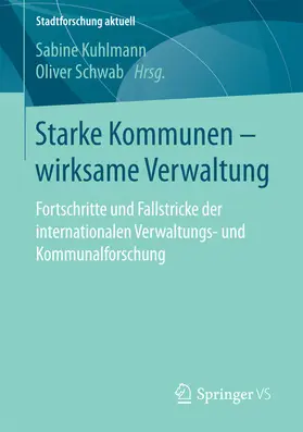 Kuhlmann / Schwab |  Starke Kommunen - wirksame Verwaltung | eBook | Sack Fachmedien