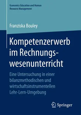 Bouley |  Kompetenzerwerb im Rechnungswesenunterricht | Buch |  Sack Fachmedien