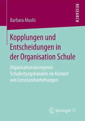 Muslic |  Kopplungen und Entscheidungen in der Organisation Schule | eBook | Sack Fachmedien