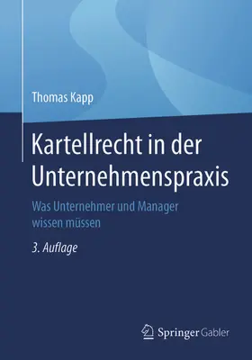 Kapp | Kartellrecht in der Unternehmenspraxis | E-Book | sack.de