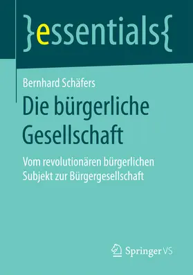 Schäfers |  Die bürgerliche Gesellschaft | eBook | Sack Fachmedien
