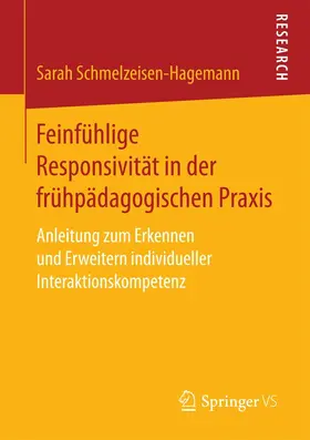 Schmelzeisen-Hagemann |  Feinfühlige Responsivität in der frühpädagogischen Praxis | eBook | Sack Fachmedien