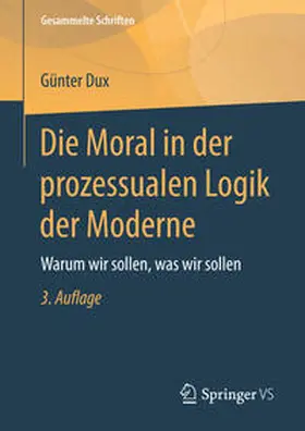 Dux |  Die Moral in der prozessualen Logik der Moderne | Buch |  Sack Fachmedien