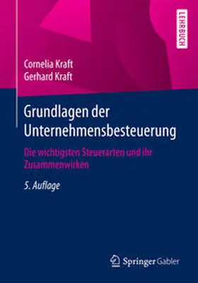 Kraft |  Grundlagen der Unternehmensbesteuerung | Buch |  Sack Fachmedien