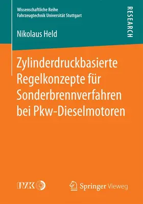 Held |  Zylinderdruckbasierte Regelkonzepte für Sonderbrennverfahren bei Pkw-Dieselmotoren | Buch |  Sack Fachmedien