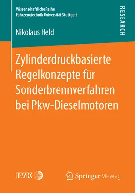 Held |  Zylinderdruckbasierte Regelkonzepte für Sonderbrennverfahren bei Pkw-Dieselmotoren | eBook | Sack Fachmedien
