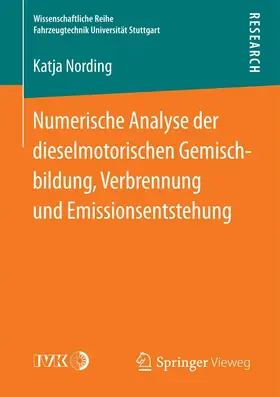 Nording | Numerische Analyse der dieselmotorischen Gemischbildung, Verbrennung und Emissionsentstehung | E-Book | sack.de