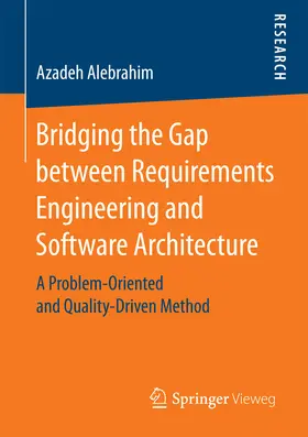 Alebrahim |  Bridging the Gap between Requirements Engineering and Software Architecture | eBook | Sack Fachmedien