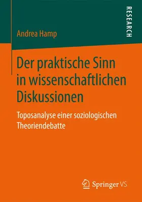 Hamp |  Der praktische Sinn in wissenschaftlichen Diskussionen | Buch |  Sack Fachmedien