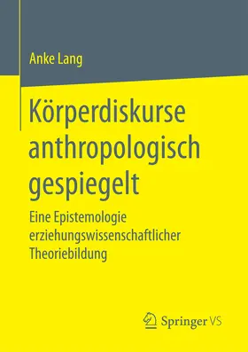Lang | Körperdiskurse anthropologisch gespiegelt | E-Book | sack.de