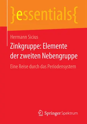 Sicius | Zinkgruppe: Elemente der zweiten Nebengruppe | E-Book | sack.de