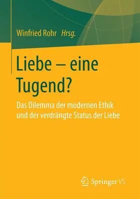 Rohr |  Liebe ¿ eine Tugend? | Buch |  Sack Fachmedien