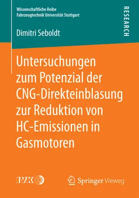 Seboldt |  Untersuchungen zum Potenzial der CNG-Direkteinblasung zur Reduktion von HC-Emissionen in Gasmotoren | eBook | Sack Fachmedien