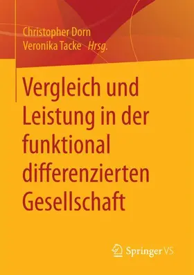 Tacke / Dorn |  Vergleich und Leistung in der funktional differenzierten Gesellschaft | Buch |  Sack Fachmedien