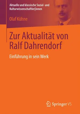 Kühne |  Zur Aktualität von Ralf Dahrendorf | Buch |  Sack Fachmedien