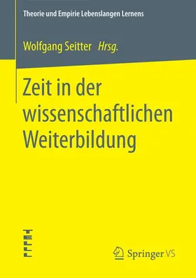 Seitter |  Zeit in der wissenschaftlichen Weiterbildung | Buch |  Sack Fachmedien