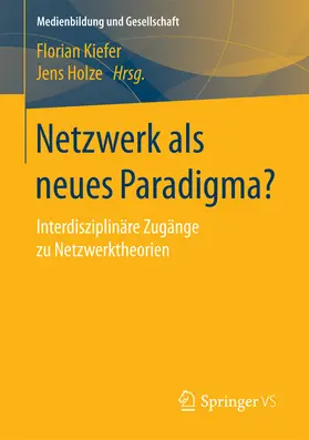 Kiefer / Holze |  Netzwerk als neues Paradigma? | eBook | Sack Fachmedien