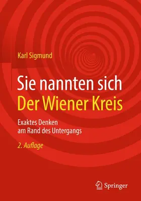 Sigmund |  Sie nannten sich Der Wiener Kreis | Buch |  Sack Fachmedien