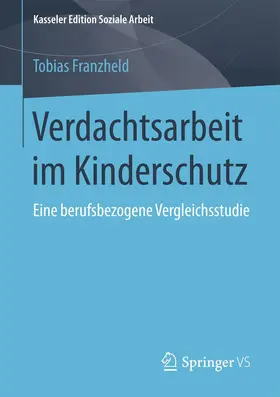 Franzheld |  Verdachtsarbeit im Kinderschutz | Buch |  Sack Fachmedien