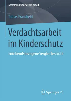 Franzheld |  Verdachtsarbeit im Kinderschutz | eBook | Sack Fachmedien
