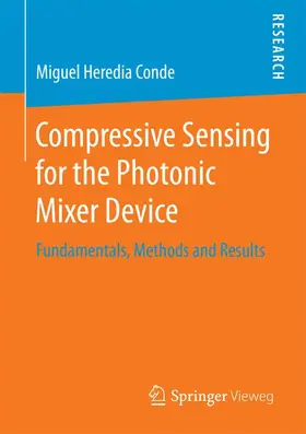 Heredia Conde |  Compressive Sensing for the Photonic Mixer Device | Buch |  Sack Fachmedien