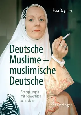 Özyürek | Deutsche Muslime ¿ muslimische Deutsche | Buch | 978-3-658-18079-9 | sack.de