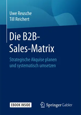 Reusche / Reichert |  Die B2B-Sales-Matrix | eBook | Sack Fachmedien